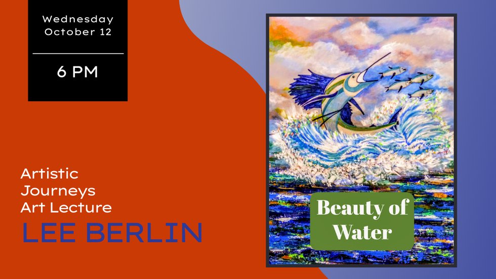 Artistic Journeys Art Lecture with Lee Berlin