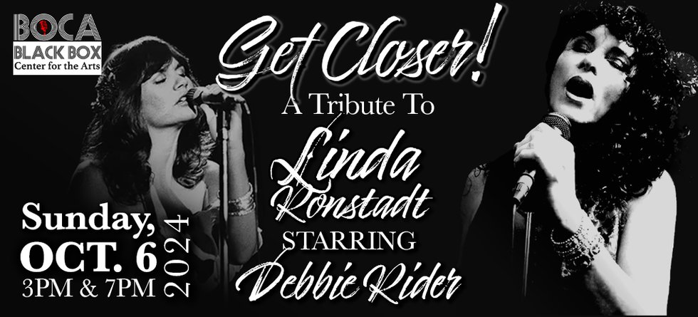 Boca Black Box Promo Oct 6 Get Closer-A Tribute to Linda Ronstadt.jpg