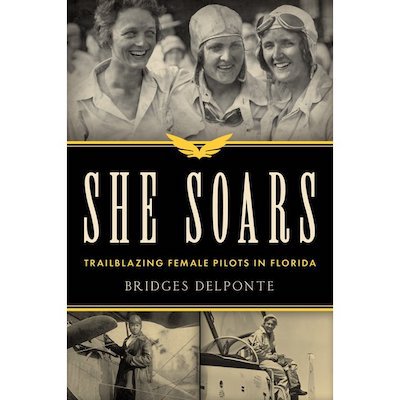 She-Soars-Trailblazing-Female-Pilots-in-Florida-Paperback-9781683343707_772bd3d2-ae79-4dad-b09e-7ffa9d3e179f.e46d83fc2985a31a7d6433fa32c4384d.jpeg